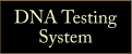 DNA Testing System